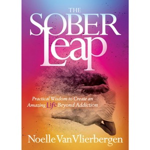 The Sober Leap - by  Noelle Van Vlierbergen (Paperback) - 1 of 1