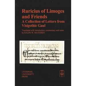 Ruricius of Limoges and Friends - (Translated Texts for Historians) (Paperback) - 1 of 1