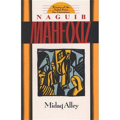 Midaq Alley - by  Naguib Mahfouz (Paperback)