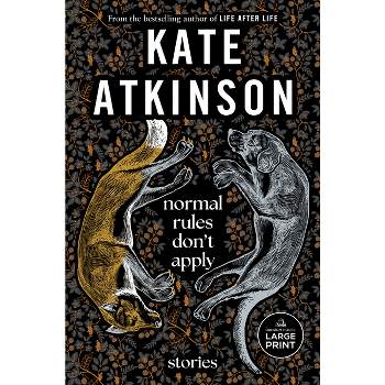 Normal Rules Don't Apply - Large Print by  Kate Atkinson (Paperback)