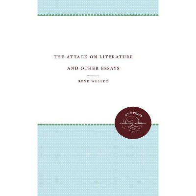 Attack on Literature and Other Essays - by  Rene Wellek (Paperback)