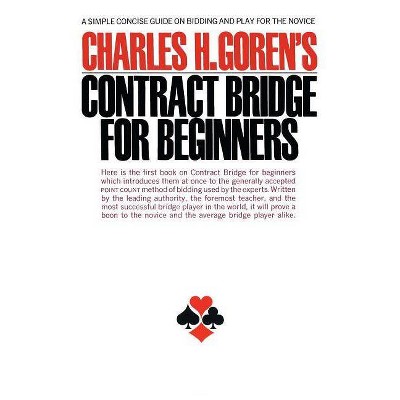 Contract Bridge for Beginners - by  Charles Goren (Paperback)