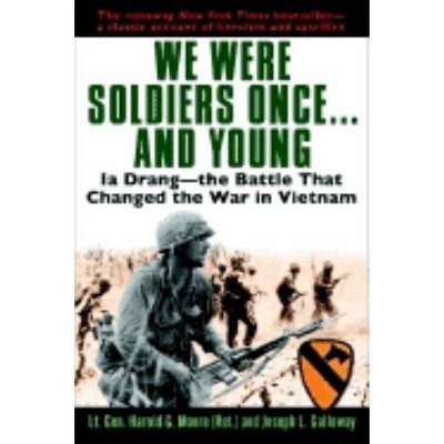 We Were Soldiers Once...and Young - by  General Ha Lt Moore & Joseph Galloway (Paperback)