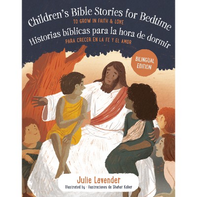 Childrens Bible Stories for Bedtime/Historias Bíblicas Para La Hora de Dormir (Bilingual Edition) - by  Julie Lavender (Paperback)