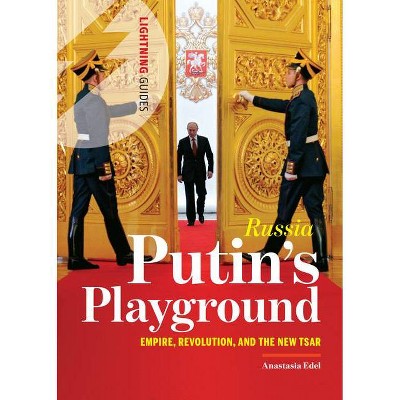 Russia: Putin's Playground - by  Anastasia Edel (Paperback)