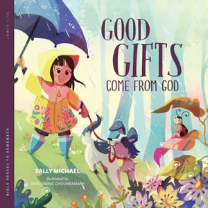 Good Gifts Come from God - (Bible Verses to Remember) by  Sally Michael (Paperback) - 1 of 1