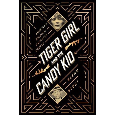 Tiger Girl and the Candy Kid - by  Glenn Stout (Hardcover)