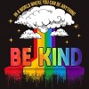 Adult Design By Humans You Can Be Anything Be Kind Pride By Legato Tendo T-Shirt - 2 of 2