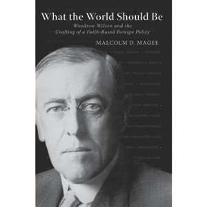 What the World Should Be - by  Malcolm D Magee (Paperback) - 1 of 1