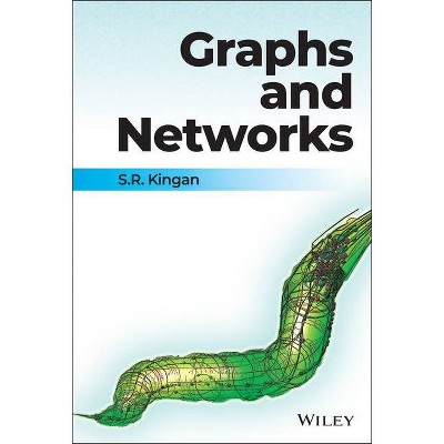 Graphs and Networks - by  S R Kingan (Hardcover)