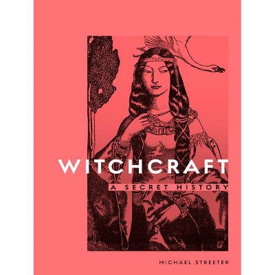 Witchcraft - by  Michael Streeter (Hardcover)