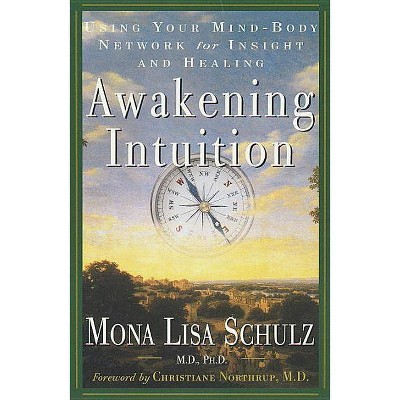 Awakening Intuition - by  Mona Lisa Schulz (Paperback)