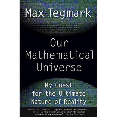 Our Mathematical Universe - by  Max Tegmark (Paperback)