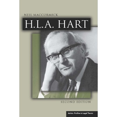 H.L.A. Hart - (Jurists: Profiles in Legal Theory) 2nd Edition by  Neil Maccormick (Hardcover)