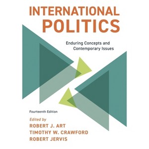 International Politics - 14th Edition by  Robert J Art & Timothy W Crawford & Robert Jervis (Paperback) - 1 of 1