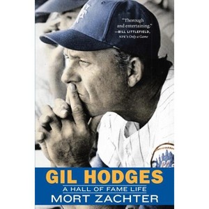 Gil Hodges - by  Mort Zachter (Paperback) - 1 of 1