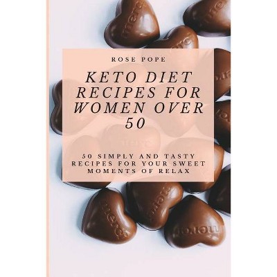 Keto Diet Recipes for Women Over 50 - by  R Pope (Paperback)