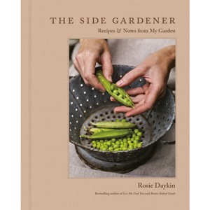 The Side Gardener - by  Rosie Daykin (Hardcover) - 1 of 1