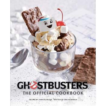 Ghostbusters: The Official Cookbook - by  Jenn Fujikawa & Erik Burnham (Hardcover)