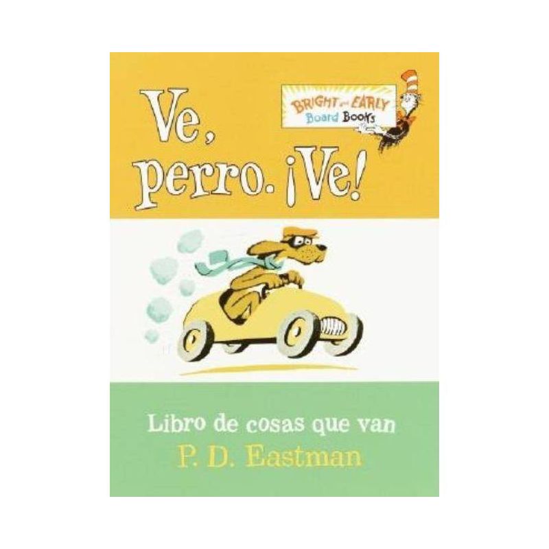 Ve, Perro. Ve! - (Bright &#38; Early Board Books) by P D Eastman (Board_book), 1 of 2