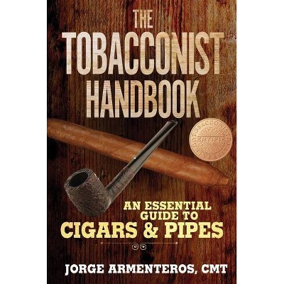 The Tobacconist Handbook - by  Jorge Armenteros (Hardcover)