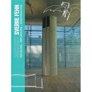 Architect Sverre Fehn - by  Per Olaf Fjeld & Steven Holl & Eva Madshus & Sverre Fehn (Hardcover) - 1 of 1