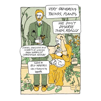 Very Generous Things, Plants--We Don't Deserve Them, Really - by  Christopher Hedley (Hardcover)
