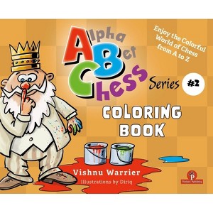 Alphabetchess - Volume 2 - Coloring Book - (Alphabet Chess) by  Warrier (Paperback) - 1 of 1