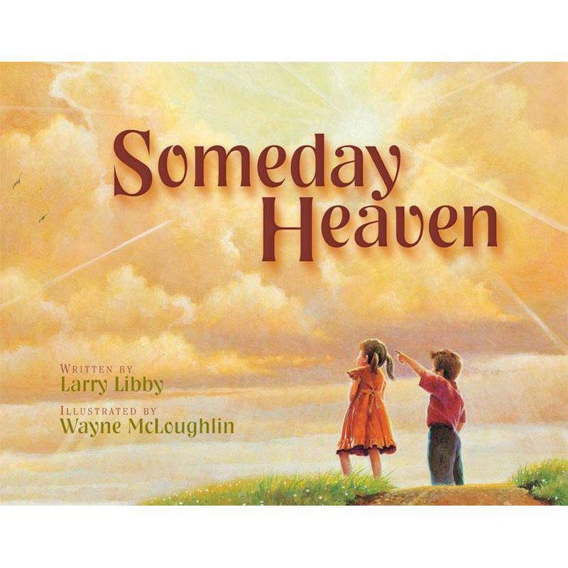 Someday Heaven - by  Larry Libby (Hardcover), 1 of 2