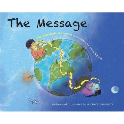 The Message - by  Michael Emberley (Hardcover)