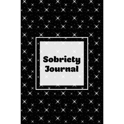 Sobriety Journal - by  Amy Newton (Paperback)