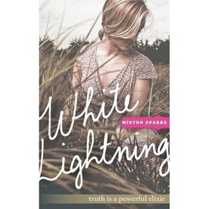White Lightning - by  Minton Sparks (Paperback) - 1 of 1