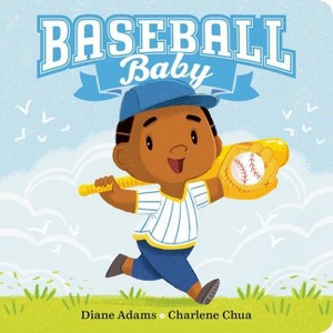 Baseball Baby - (A Sports Baby Book) by  Diane Adams (Board Book) - 1 of 1