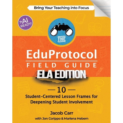 The EduProtocol Field Guide ELA Edition - by  Jacob Carr & Jon Corippo & Marlena Hebern (Paperback) - image 1 of 1