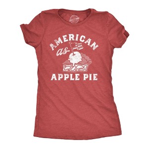 Womens Funny T Shirts American As Apple Pie Sarcastic Fourth Of July Tee For Ladies - Crazy Dog Women's T Shirt - 1 of 4