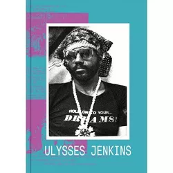 Ulysses Jenkins: Without Your Interpretation - by  Erin Christovale & Meg Onli (Hardcover)