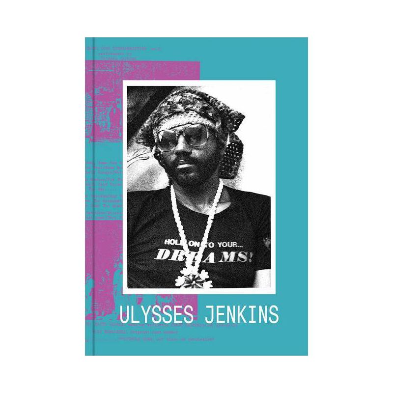 Ulysses Jenkins: Without Your Interpretation - by  Erin Christovale & Meg Onli (Hardcover), 1 of 2