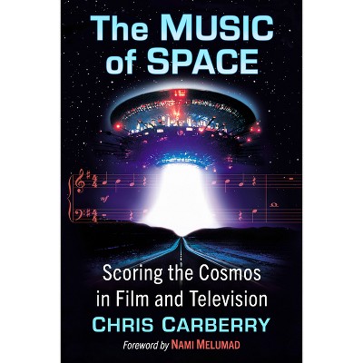 The Music of Space - by  Chris Carberry (Paperback)
