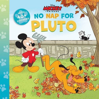 Disney Mickey: No Nap for Pluto - (Disney Classic 8 X 8) by  Nancy Parent (Paperback)