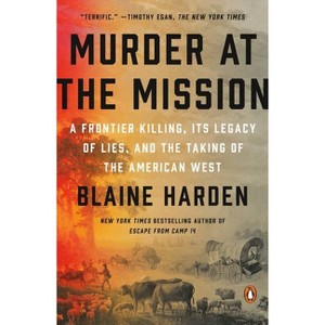 Murder at the Mission - by  Blaine Harden (Paperback) - 1 of 1