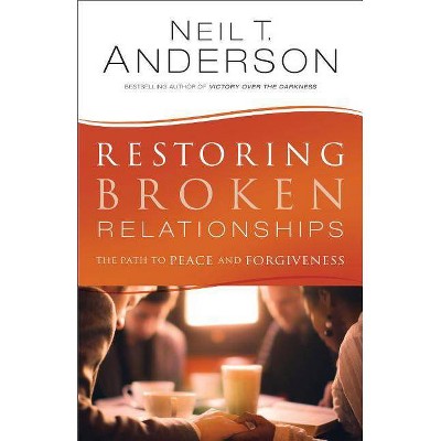 Restoring Broken Relationships - (Paperback)