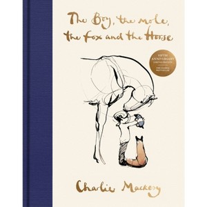 The Boy, the Mole, the Fox and the Horse Fifth Anniversary Limited Edition - by  Charlie Mackesy (Hardcover) - 1 of 1