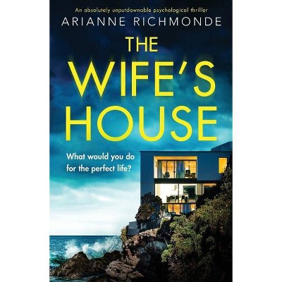 The Wife's House - by  Arianne Richmonde (Paperback)