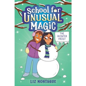 The Winter Frost (School for Unusual Magic #2) - by  Liz Montague (Hardcover) - 1 of 1