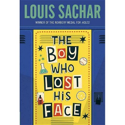 The Boy Who Lost His Face - by  Louis Sachar (Paperback)