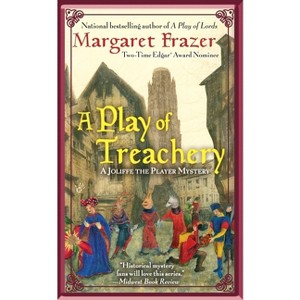 A Play of Treachery - (Joliffe Mystery) by  Margaret Frazer (Paperback) - 1 of 1