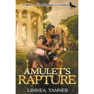 Amulet's Rapture - (Curse of Clansmen and Kings) by  Linnea Tanner (Paperback) - 1 of 1
