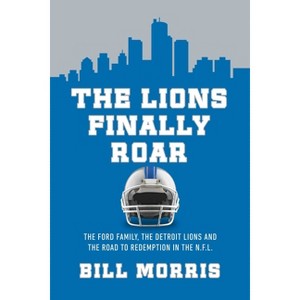 The Lions Finally Roar - by Bill Morris - 1 of 1