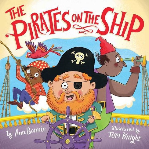 The Pirates on the Ship - by Little Bee Books & Ann Bonnie (Board Book)