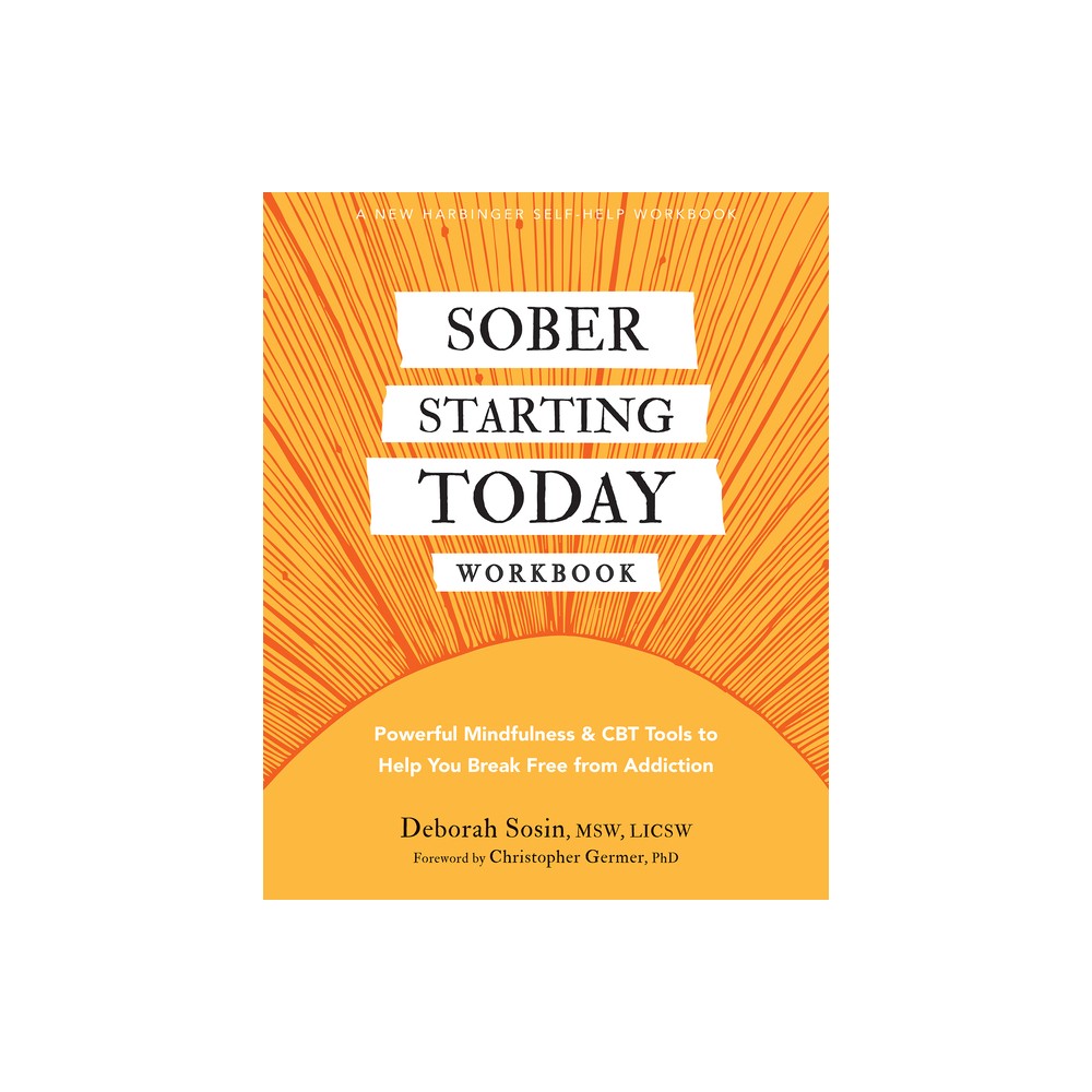 Sober Starting Today Workbook - by Deborah Sosin (Paperback)